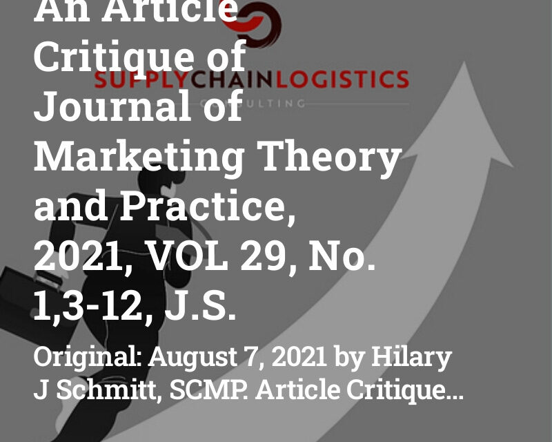 An Article Critique of Journal of Marketing Theory and Practice, 2021, VOL 29, No. 1,3-12, J.Sheth.